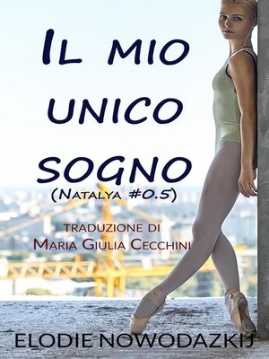 cover image of Il mio unico sogno